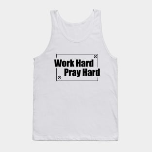 Work Hard Pray Hard Tank Top